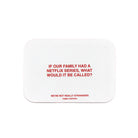 White rectangular mousepad with red text reading "If our family had a Netflix series, what would it be called?" and "We're Not Really Strangers Family Edition"